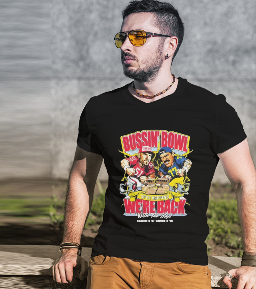 Bussin’ Bowl We’re Back Nebraska Cornhuskers Vs Michigan Wolverines Split Happens Shared In ’97 Solved In 2025 T-Shirt