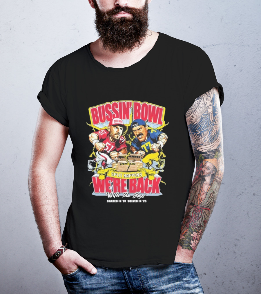 Bussin’ Bowl We’re Back Nebraska Cornhuskers Vs Michigan Wolverines Split Happens Shared In ’97 Solved In 2025 T-Shirt