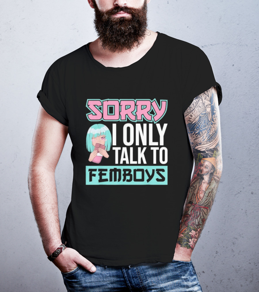 Sorry I Only Talk To Femboys Pastel Anime Aesthetic T-Shirt