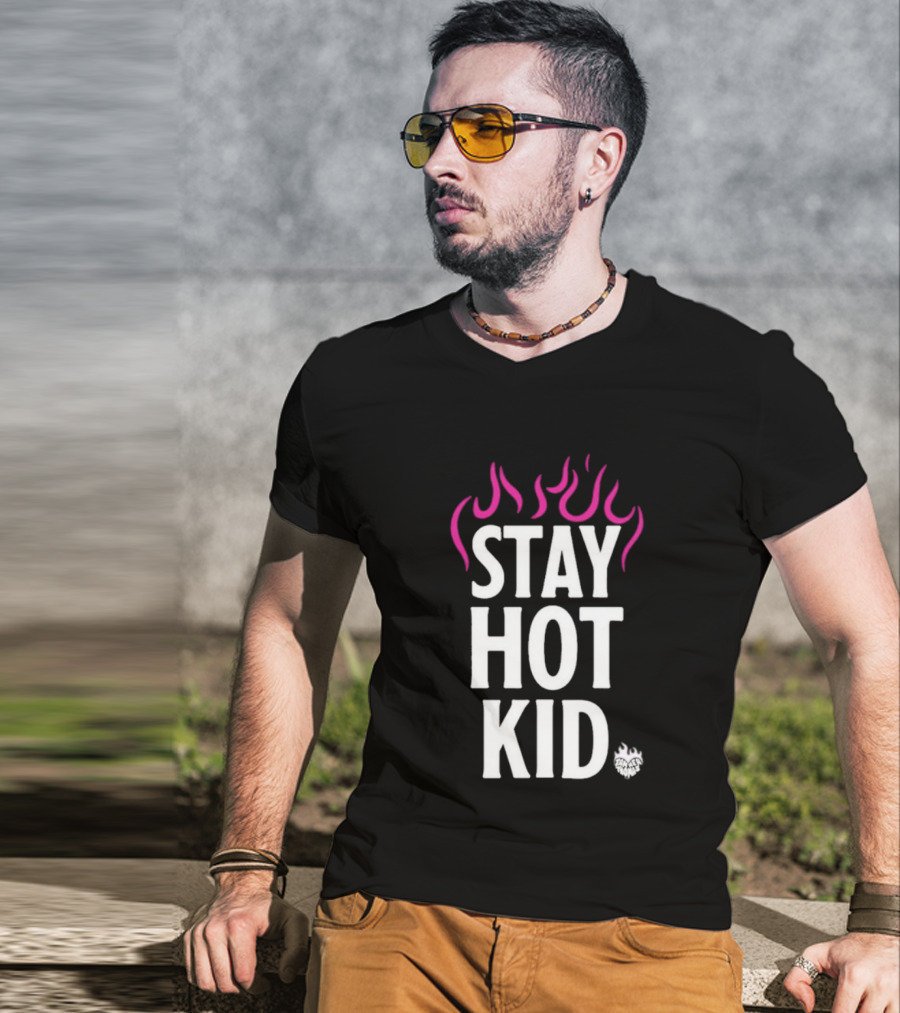 Stay Hot Kid Pink Flaming Bold Statement T-Shirt