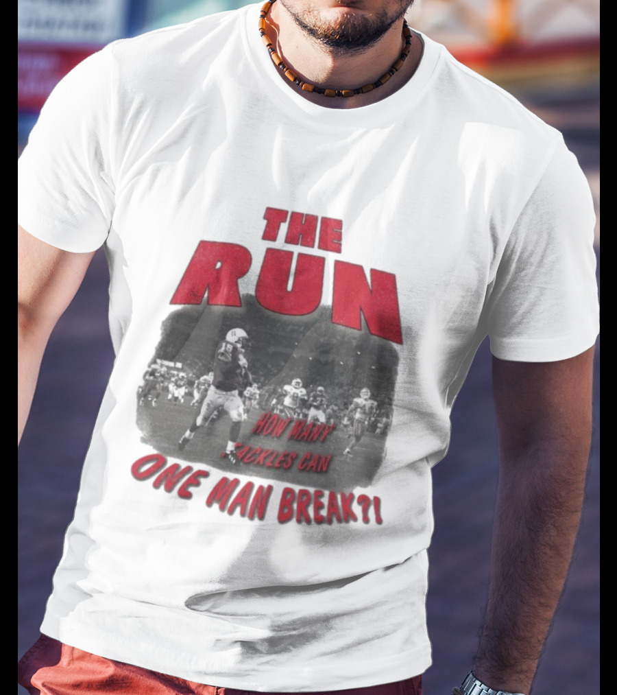 The Run Nebraska Cornhuskers How Many Tackles Can One Man Break T-Shirt