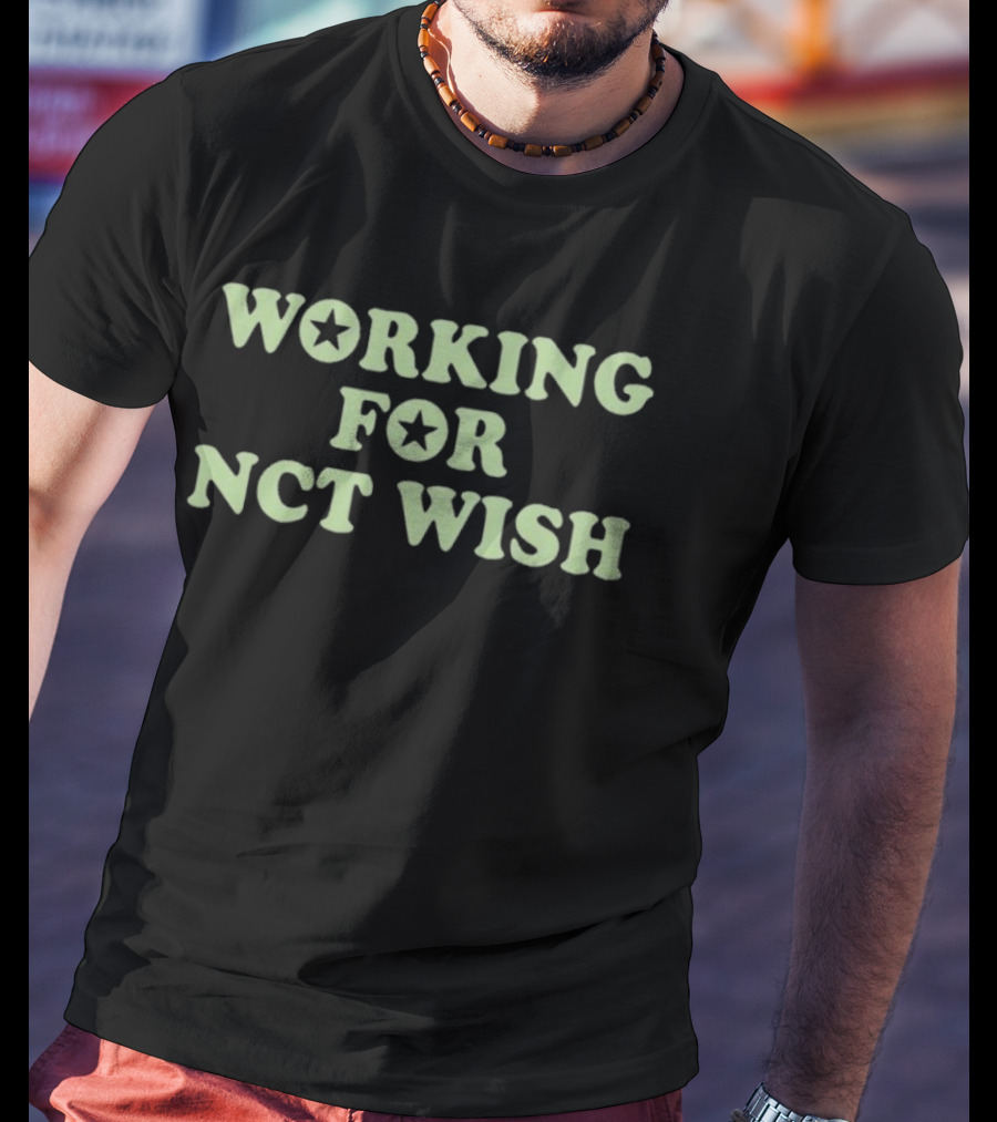 Working For NCT Wish Star T-Shirt