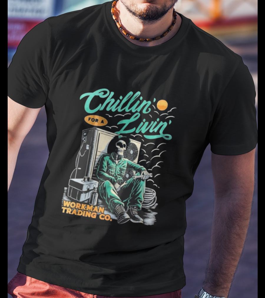 Chillin’ For A Livin’ Skeleton Workman Trading Co Retro Style T-Shirt