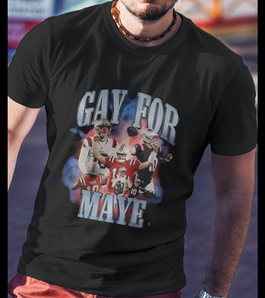 Gay For Maye New England Patriots Football Theme T-Shirt