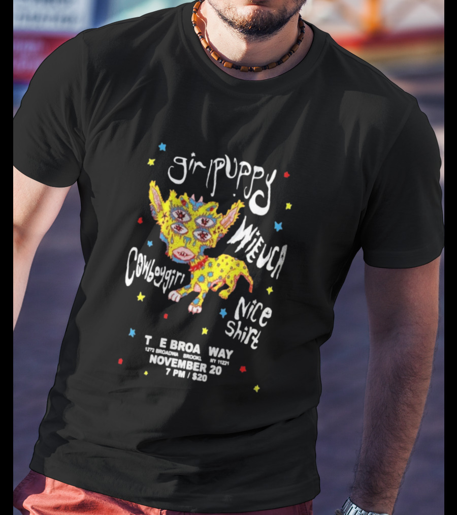 Girlpuppy Nice November 20 E Brooklyn Way Concert Williamsburg T-Shirt