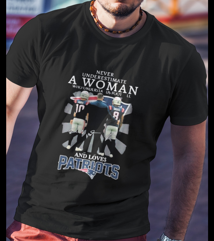 Never Underestimate A Woman Who Understands Football And Loves Patriots Signatures T-Shirt