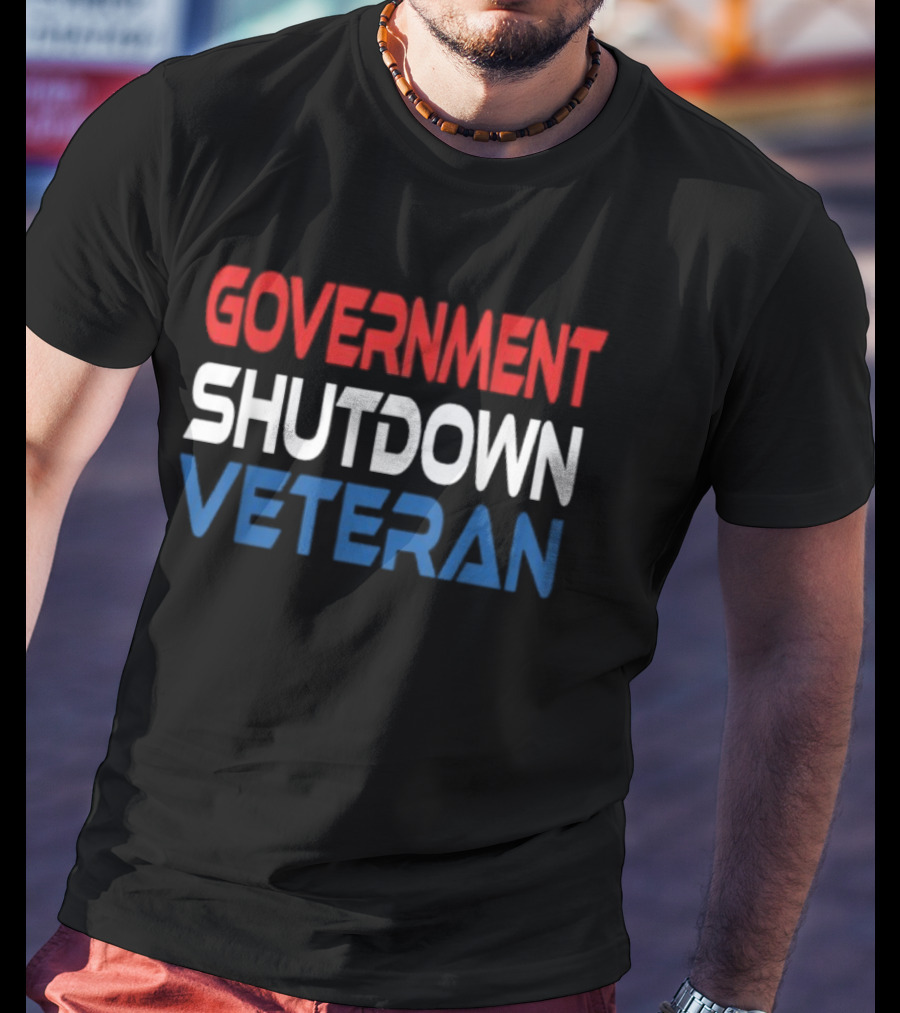 Government Shutdown Veteran Bold Red White Blue Text T-Shirt