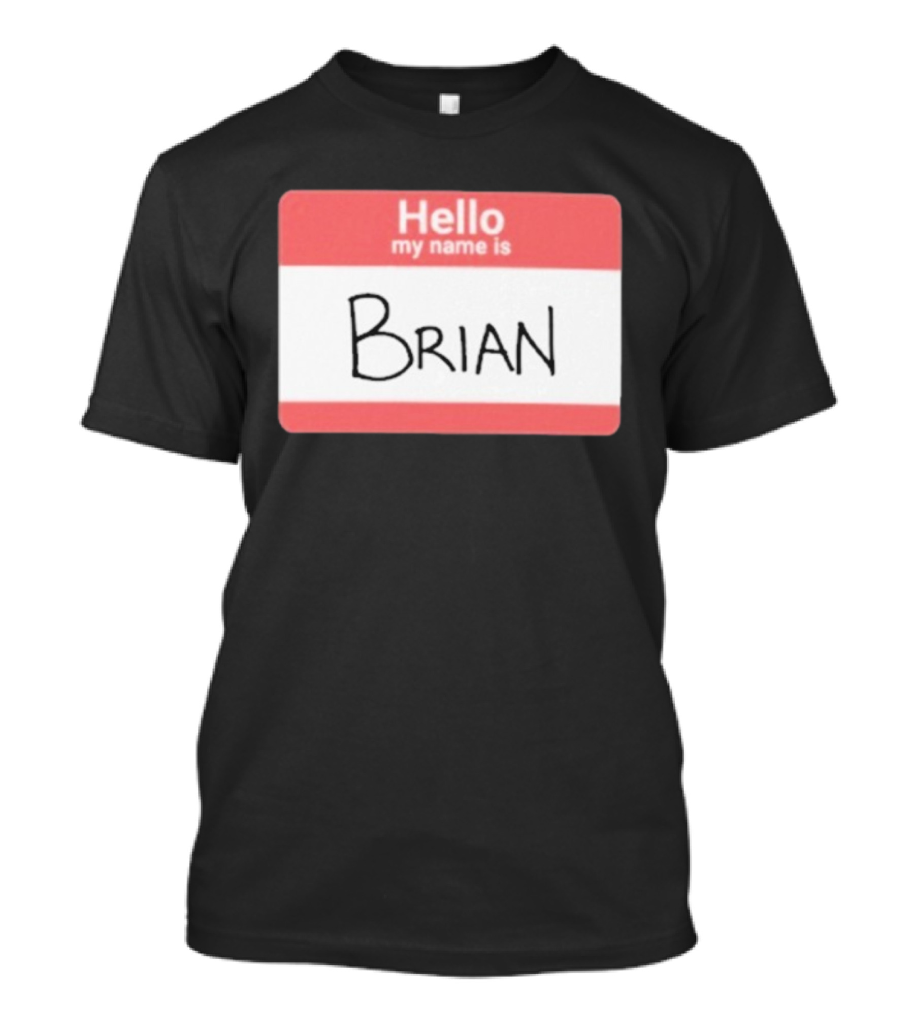 DGR_Dave Hello My Name Is Brian Badge T-Shirt