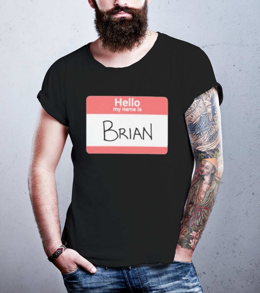 DGR_Dave Hello My Name Is Brian Badge T-Shirt