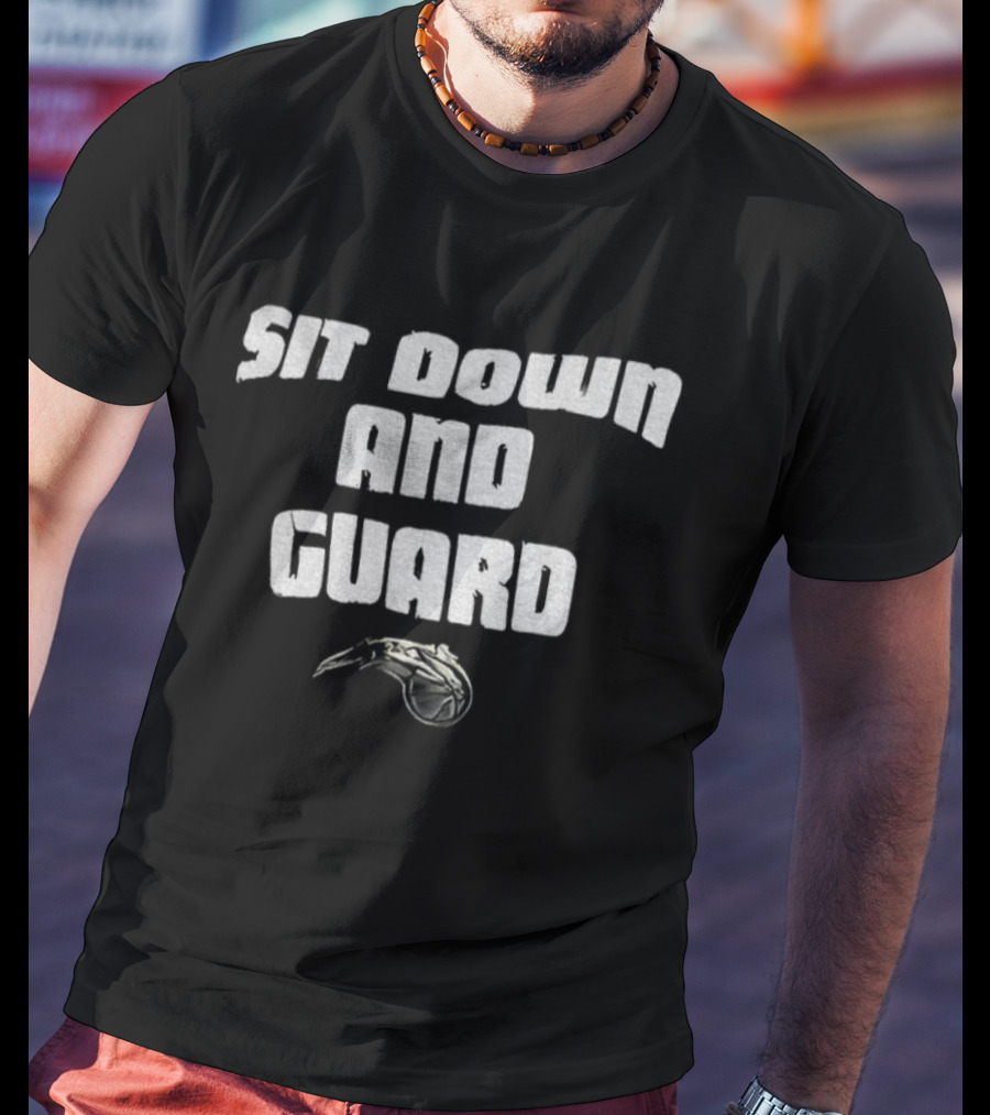 ```Sit Down And Guard Orlando Basketball Team Iconic Slogan``` T-Shirt