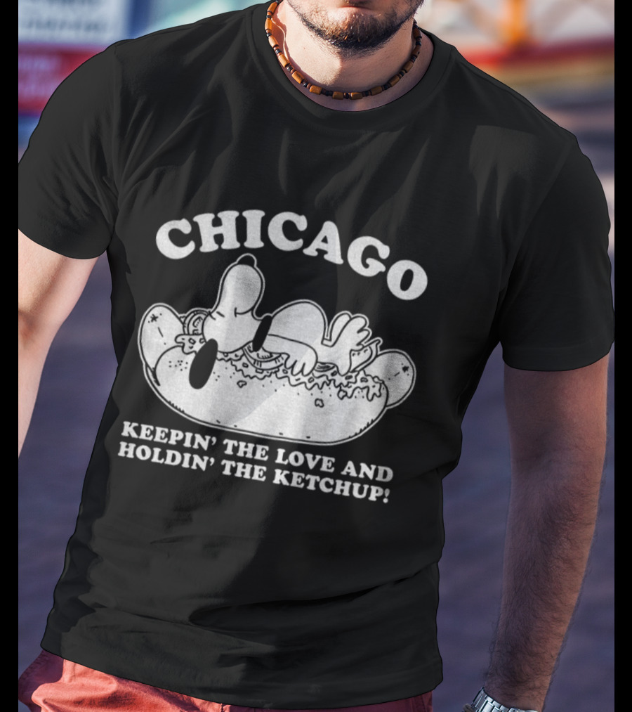 Chicago Snoopy Hot Dog Keepin’ The Love Holdin’ The Ketchup T-Shirt