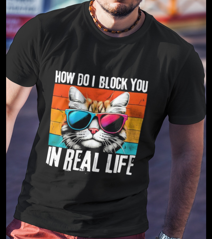 How Do I Block You In Real Life Cat Vintage Sunglasses Retro Stripes T-Shirt