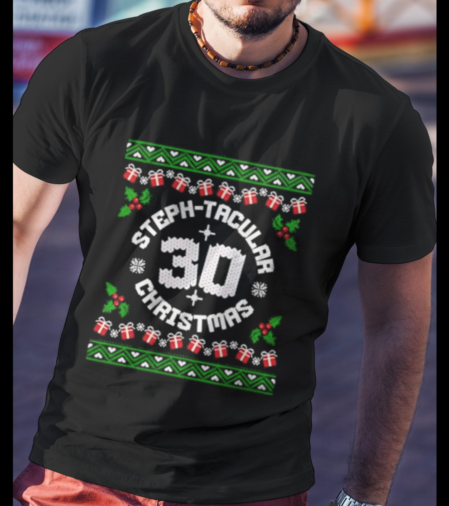 Steph-Tacular 30 Christmas Ugly Sweater Holiday Design T-Shirt