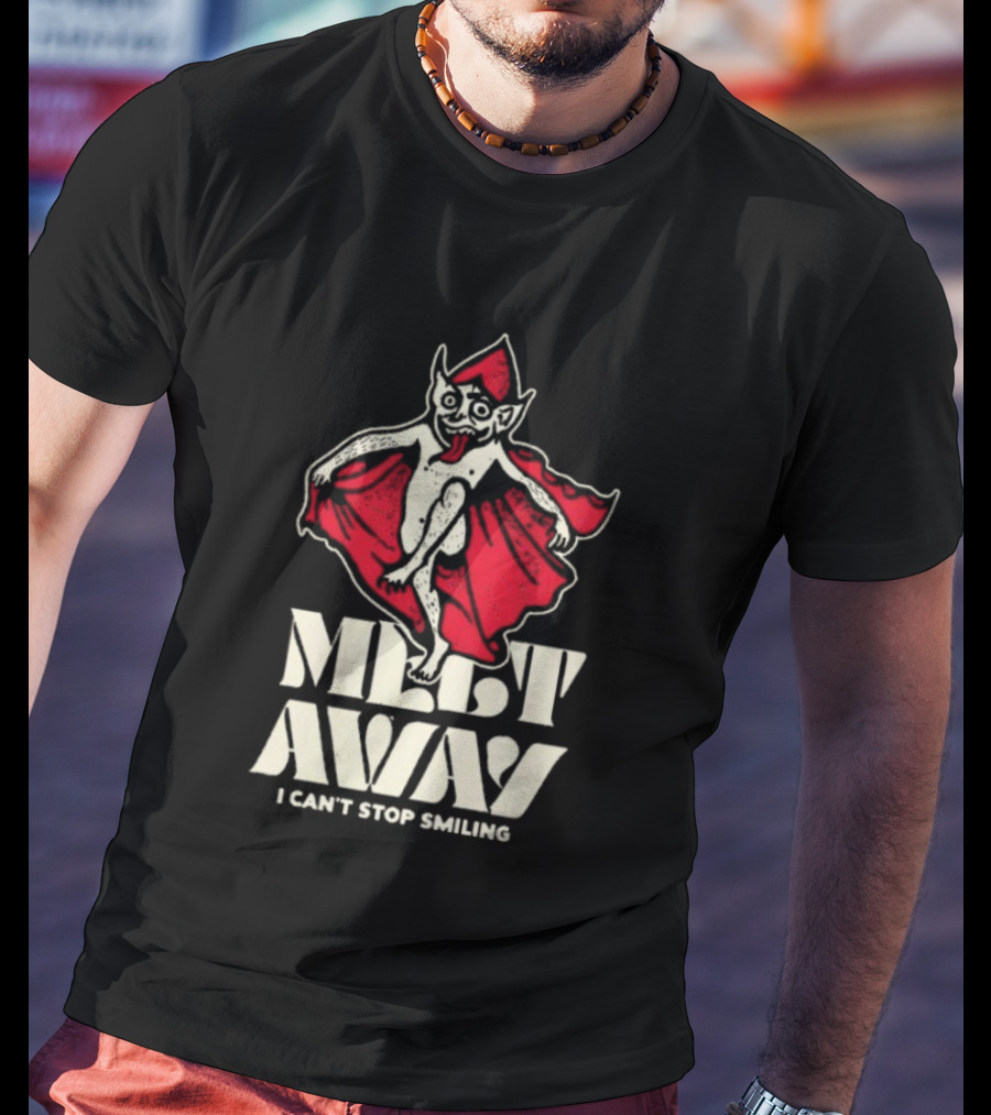 Melt Away I Can't Stop Smiling Elf Wearing Red Cape T-Shirt