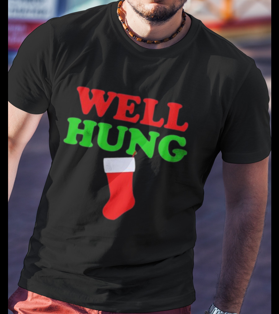 Well Hung Christmas Stocking Humor Holiday T-Shirt