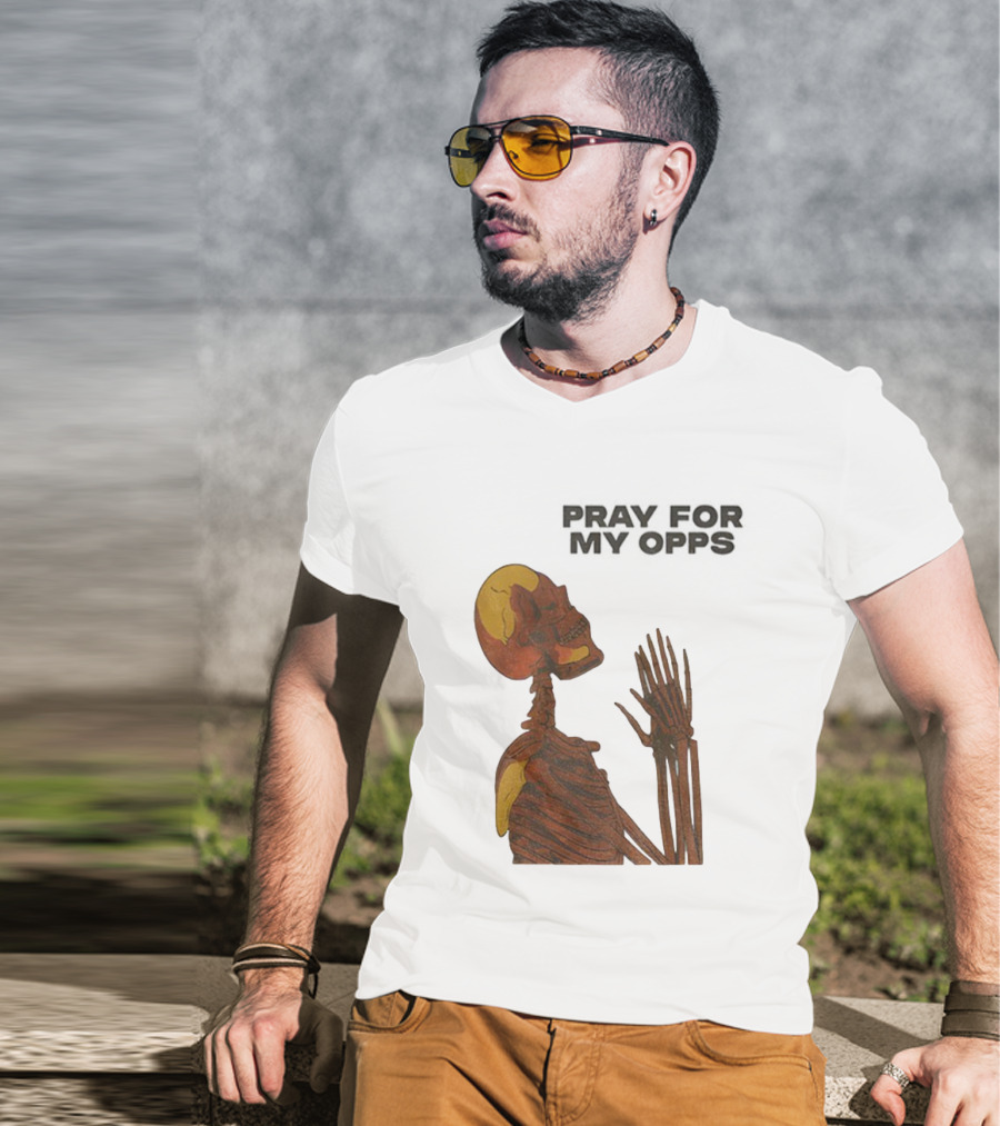 Pray For My Opps Skeleton Skull Matthew T-Shirt