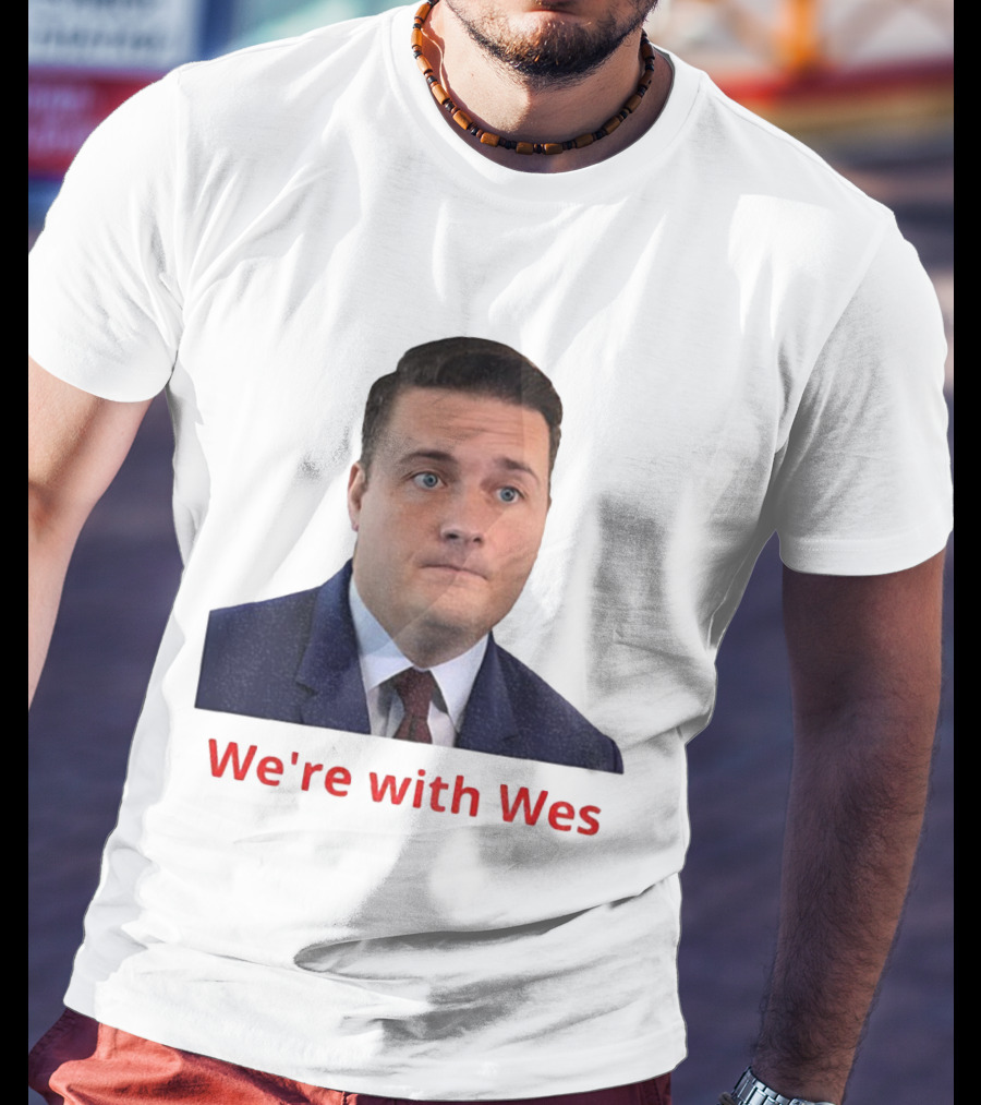We're With Wes Streeting T-Shirt