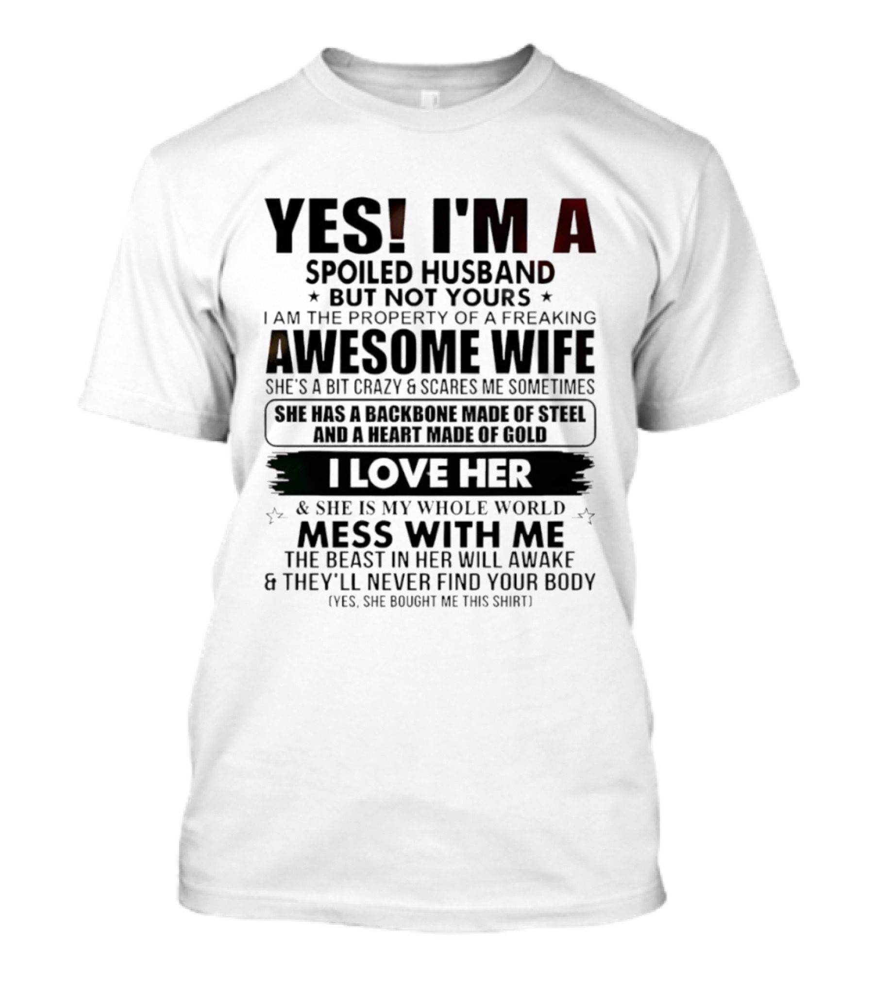 Yes I'm A Spoiled Husband Not Yours Property Of Awesome Wife Heart Of Gold Love Her Christmas T-Shirt