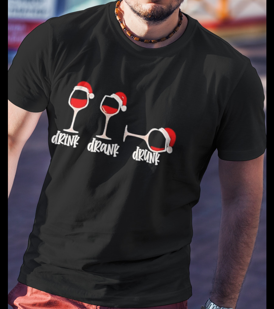 Drink Drank Drunk Wine Glasses Santa Hat Holiday Fun T-Shirt