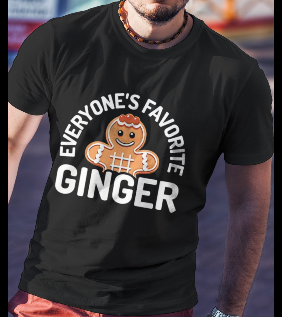 Everyone’s Favorite Ginger Gingerbread Man Christmas T-Shirt