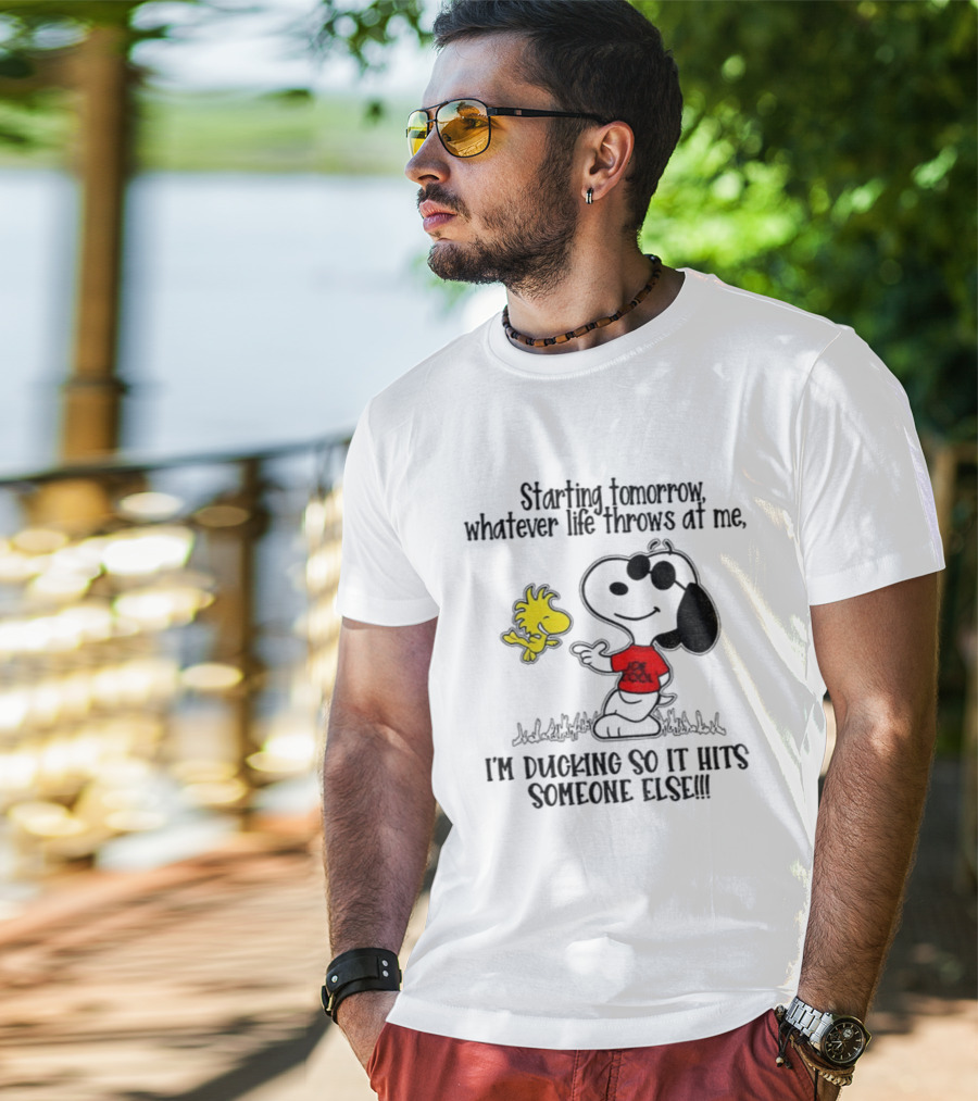 Snoopy And Woodstock Starting Tomorrow Whatever Life Throws At Me I’m Ducking So It Hits Someone Else T-Shirt