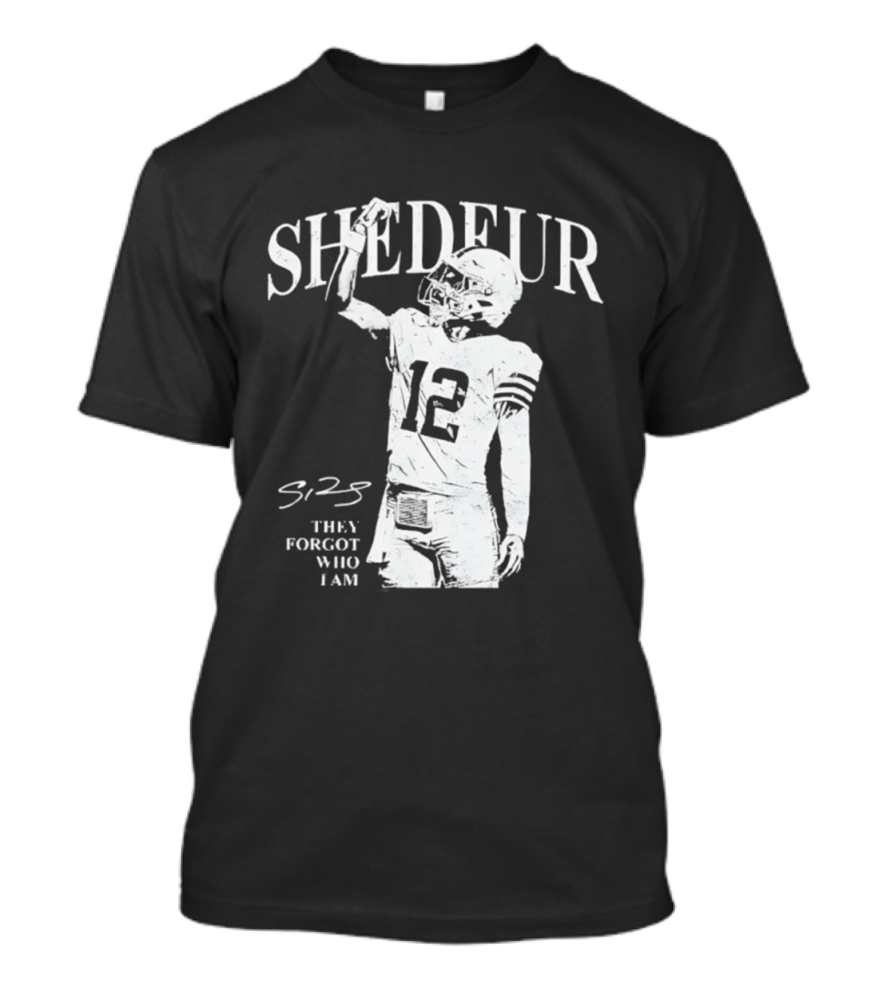Shedeur Sanders 12 Cleveland Browns Football They Forgot Who I Am S2S T-Shirt