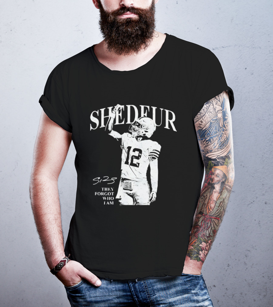 Shedeur Sanders 12 Cleveland Browns Football They Forgot Who I Am S2S T-Shirt