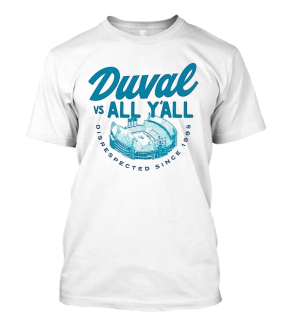 Duval Vs All Y’all Disrespected Since 1995 Stadium Image T-Shirt