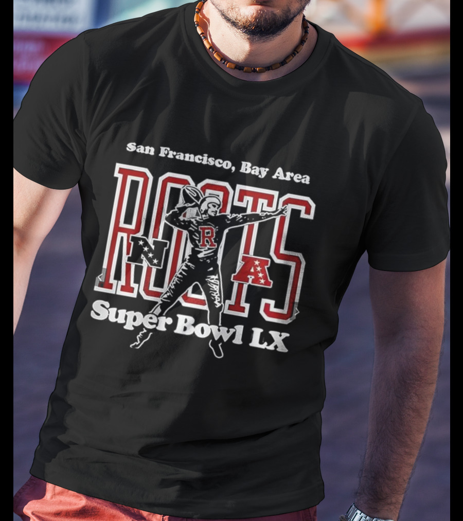 San Francisco Bay Area Roots Super Bowl LX T-Shirt