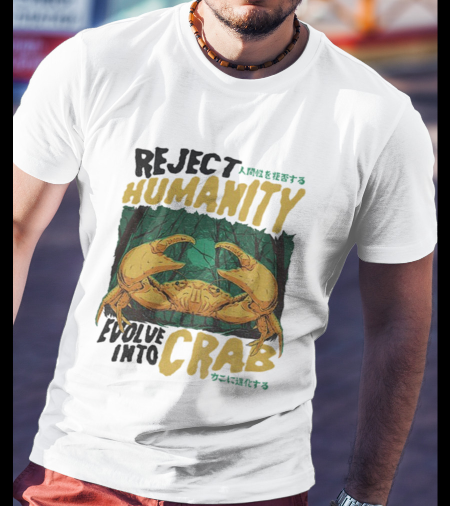 Reject Humanity Evolve Into Crab Forest Japanese Text T-Shirt