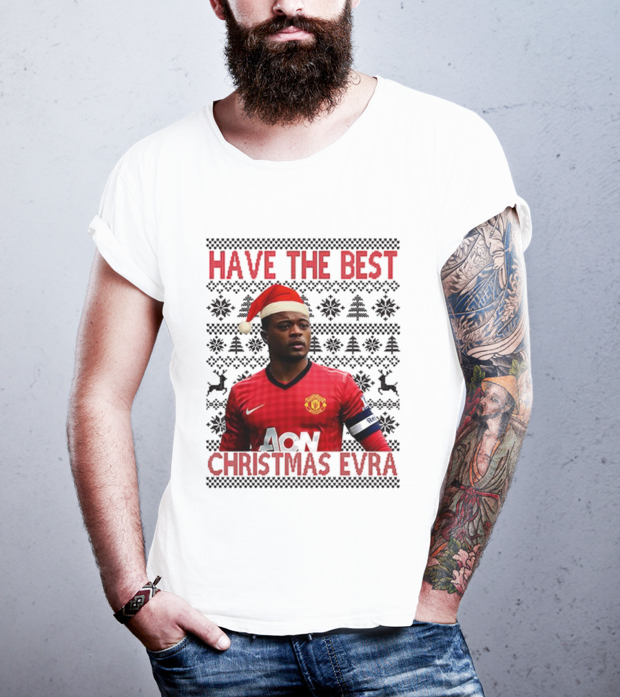 Have The Best Christmas Evra Manchester United Ugly Xmas Santa Hat Football Player T-Shirt