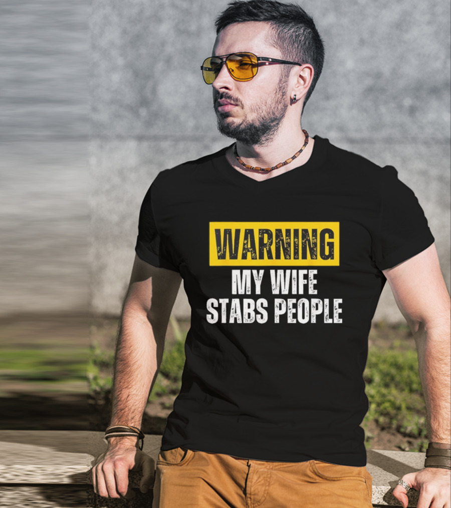 Warning My Wife Stabs People Vintage T-Shirt