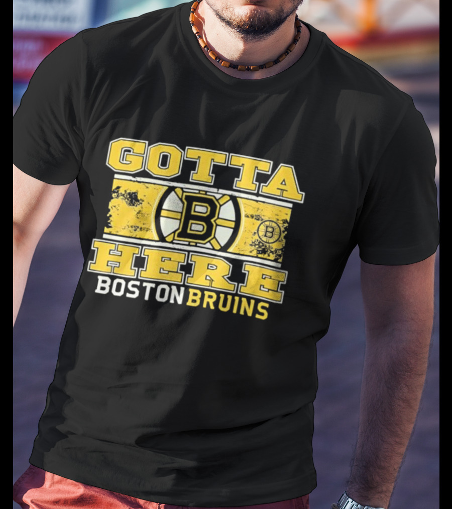 Gotta Here Boston Bruins NHL B Logo T-Shirt