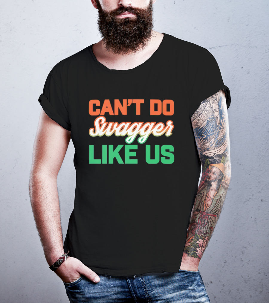 Can't Do Swagger Like Us Miami Hurricanes T-Shirt