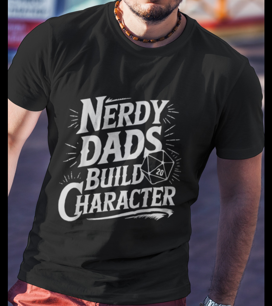 Nerdy Dads Build Character RPG Dice Dungeons & Dragons T-Shirt