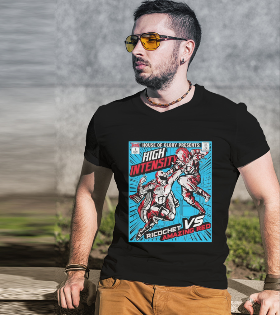 House Of Glory Presents High Intensity Ricochet Vs Amazing Red August Event T-Shirt