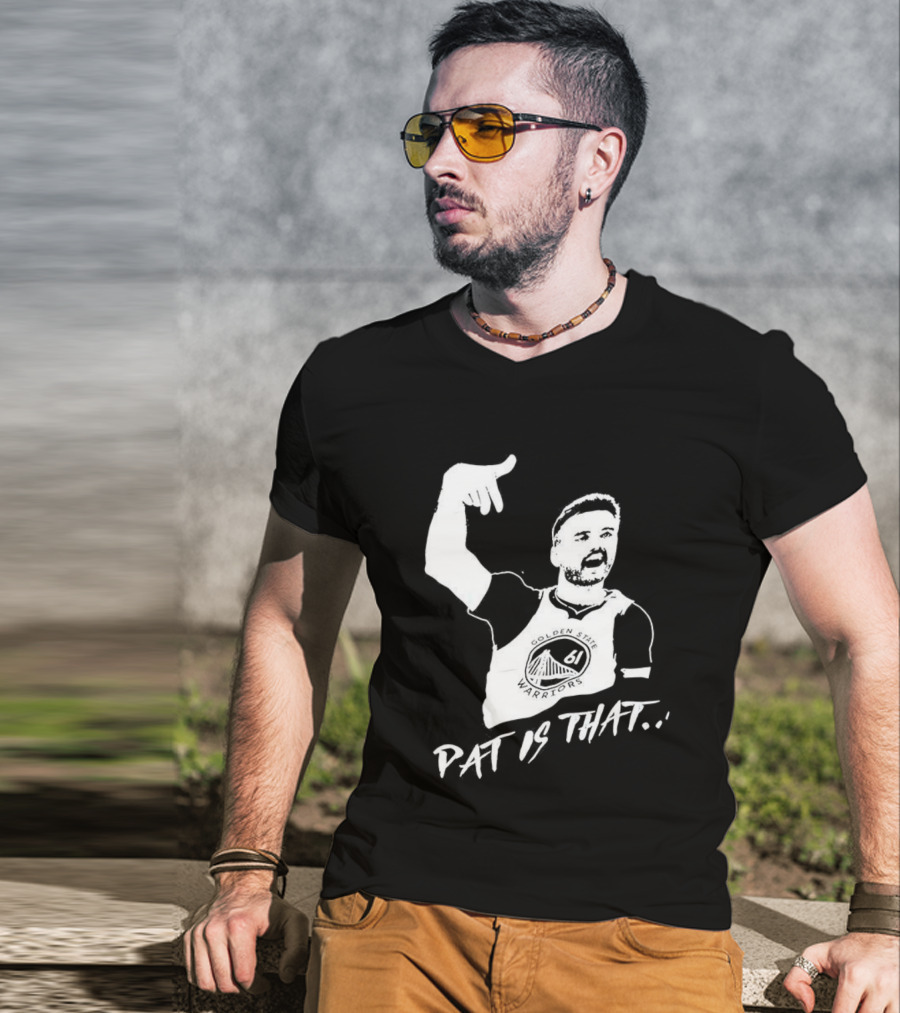 Golden State Warriors Pat Spencer Pat Is That T-Shirt