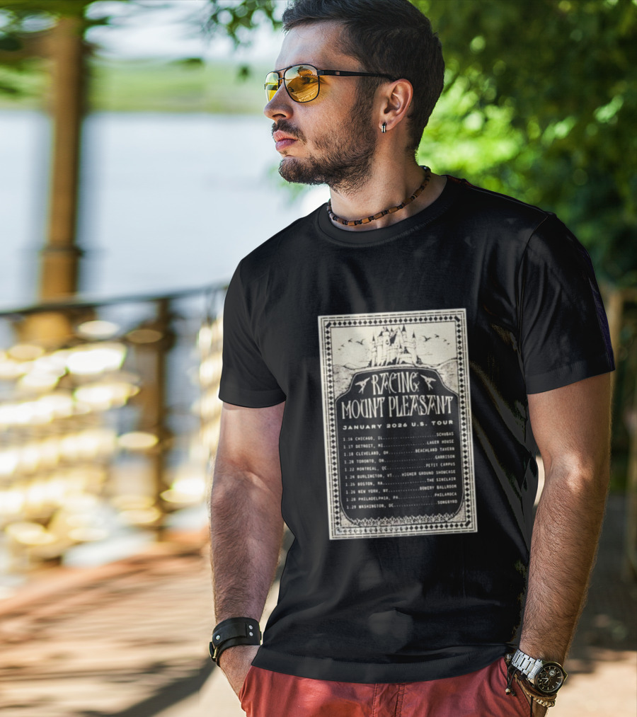 Racing Mount Pleasant January 2026 US Tour Chicago Detroit Cleveland Toronto Montreal Burlington Boston New York Philadelphia Washington T-Shirt