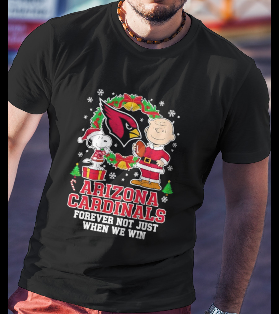 Peanuts Snoopy Christmas Arizona Cardinals Forever Not Just When We Win T-Shirt