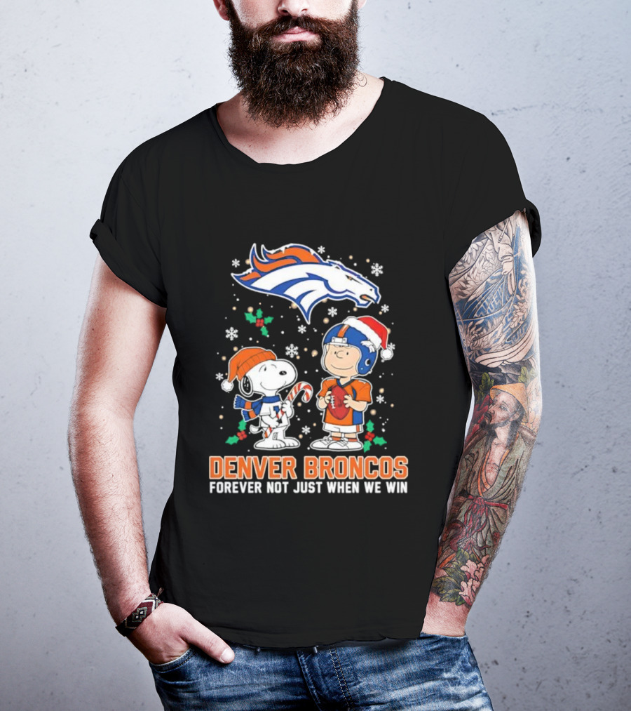 Denver Broncos Peanuts Snoopy Christmas Forever Not Just When We Win T-Shirt