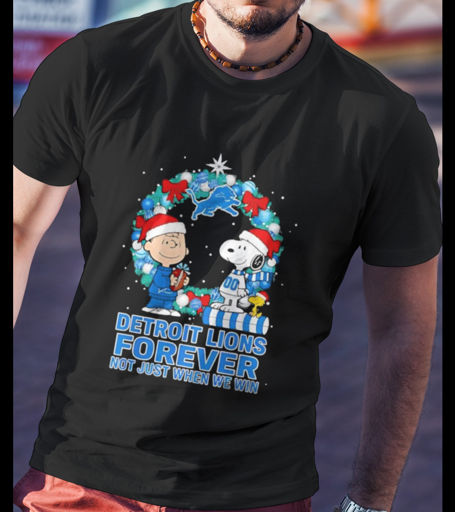 Detroit Lions Forever Snoopy Christmas Not Just When We Win T-Shirt