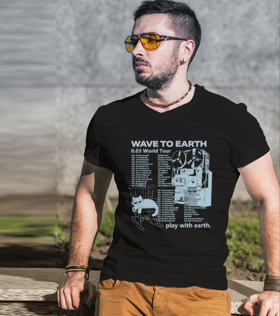 Wave To Earth 0.03 World Tour Play With Earth Concert Dates And Reel To Reel Graphics T-Shirt
