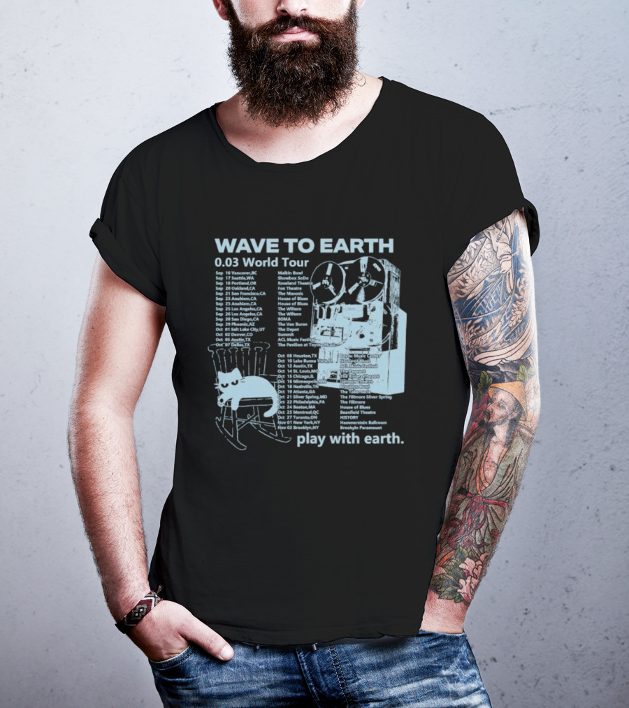 Wave To Earth 0.03 World Tour Play With Earth Concert Dates And Reel To Reel Graphics T-Shirt