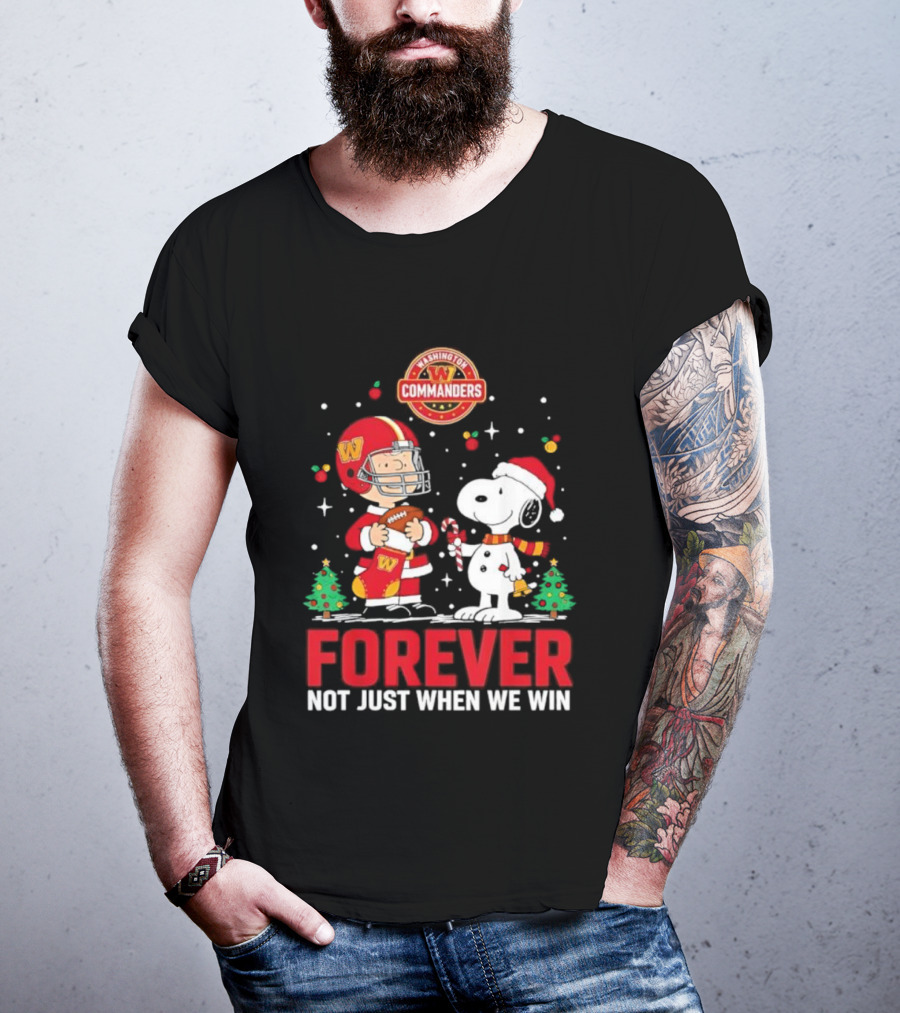 Snoopy Christmas Washington Commanders Forever Not Just When We Win T-Shirt