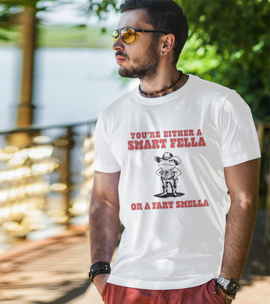 You're Either A Smart Fella Or A Fart Smella Frog Cowboy T-Shirt