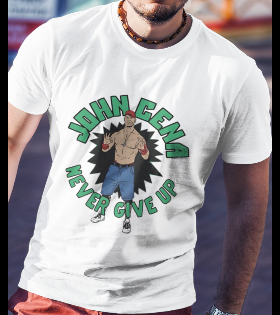 John Cena Never Give Up T-Shirt