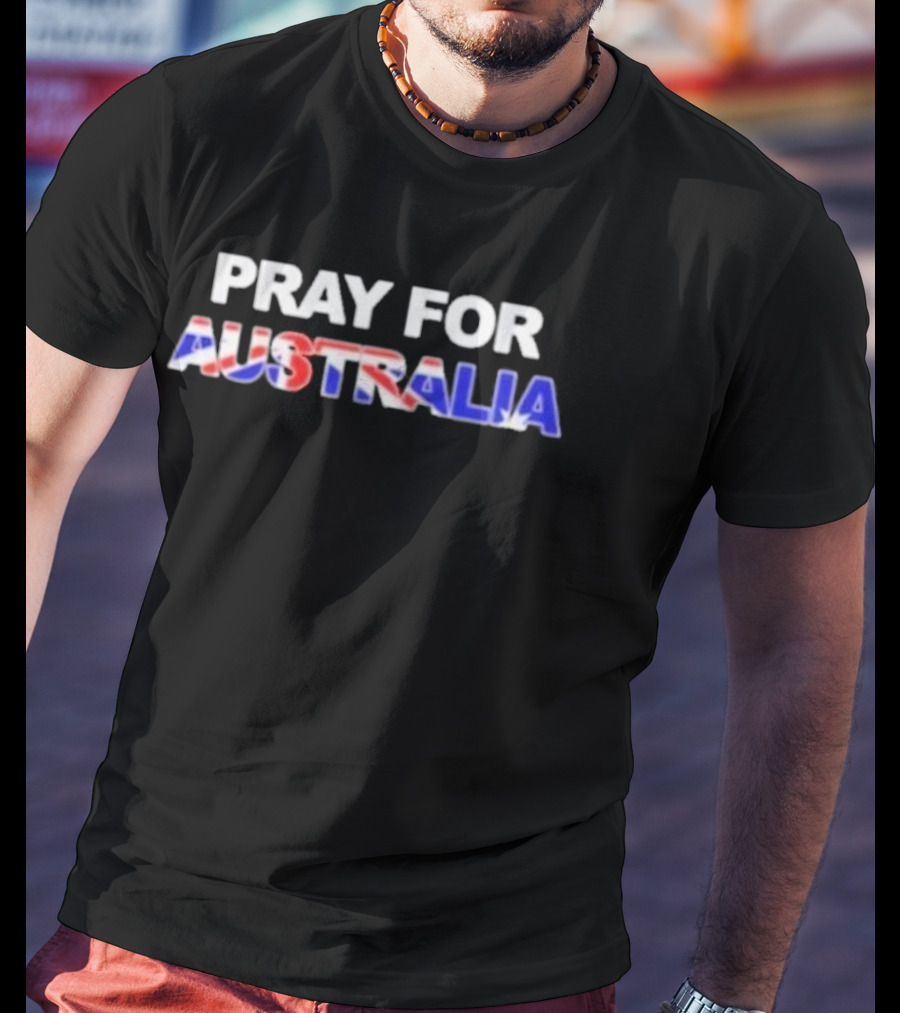 Pray For Australia Bondi Beach Support Message T-Shirt