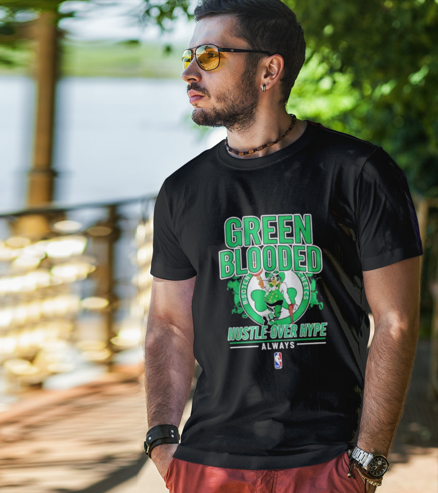 Boston Celtics Green Blooded Hustle Over Hype Always NBA Logo T-Shirt