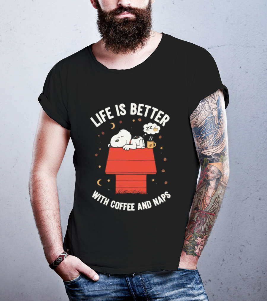 Life Is Better With Snoopy Coffee And Naps Peanuts House T-Shirt