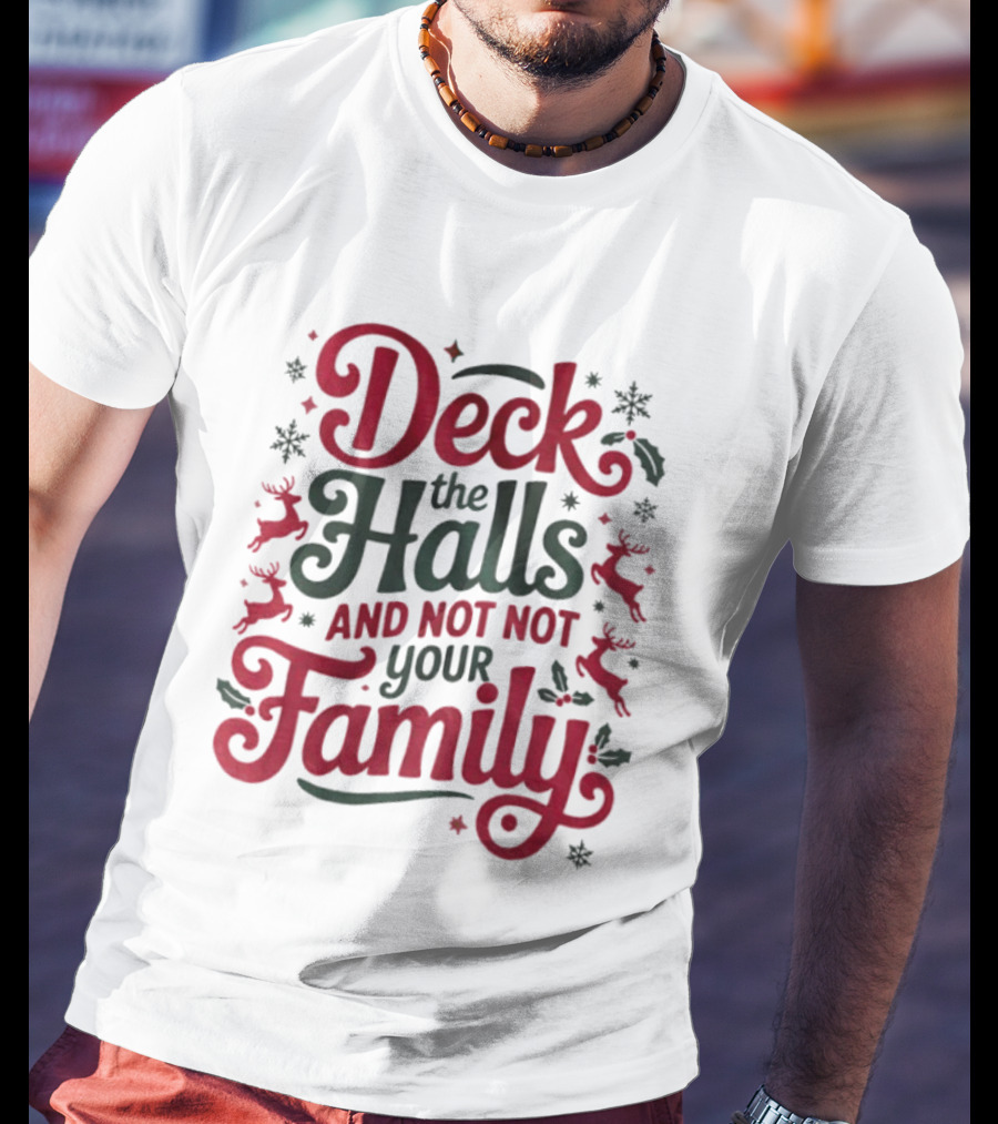 Deck The Halls Christmas Family Humor Reindeer And Snowflakes T-Shirt